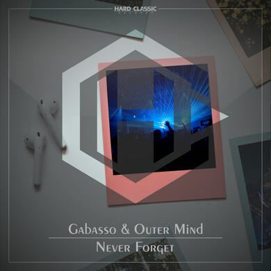 Never Forget (with Gabasso)